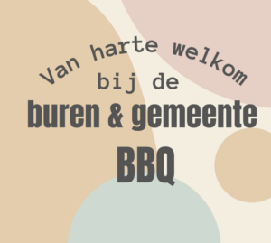 Lees meer over het artikel Buren & gemeente BBQ – welkom!